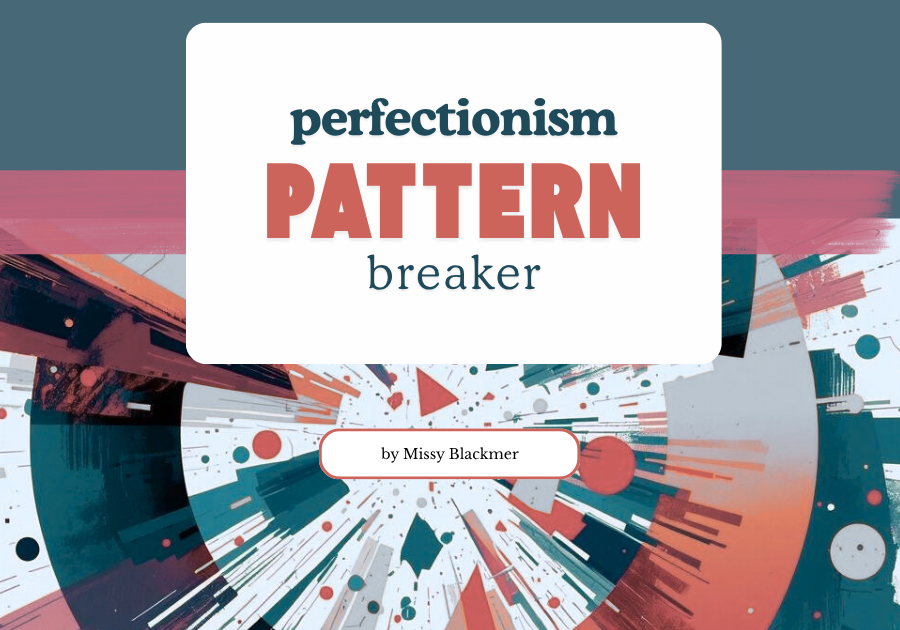 perfectionism patter breaker